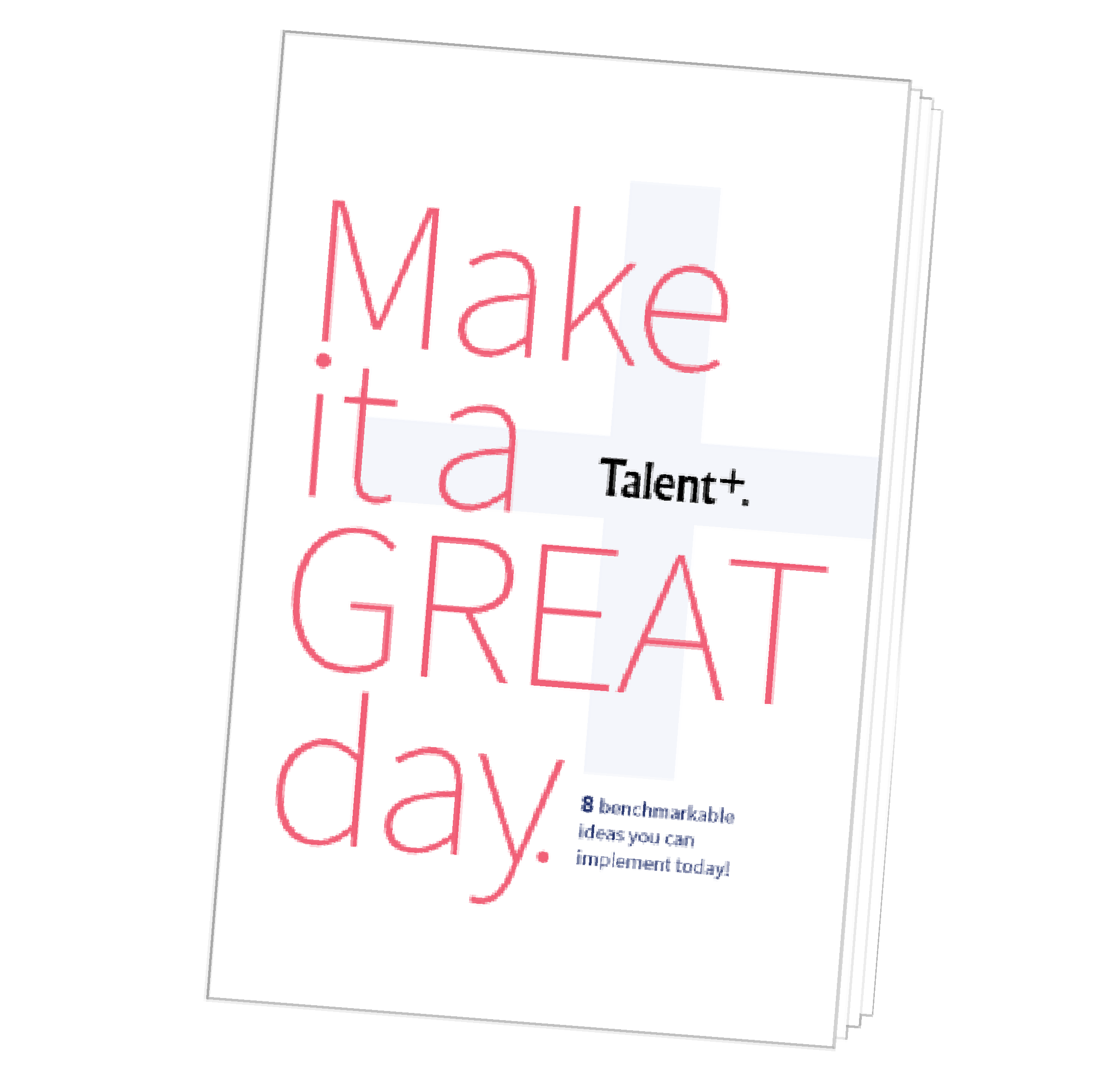 Talent Plus Culture Book — Make it a Great Day